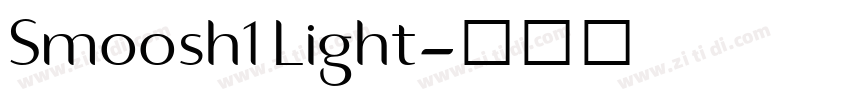 Smoosh1 Light字体转换 Smoosh1 Light字体转换